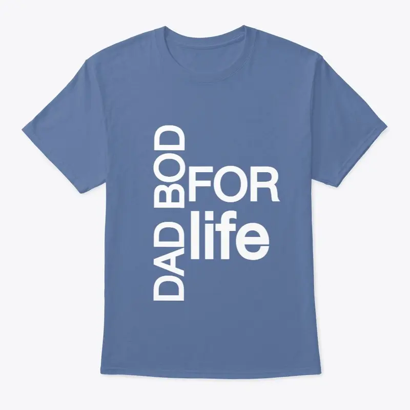 Dad Bod For Life Design